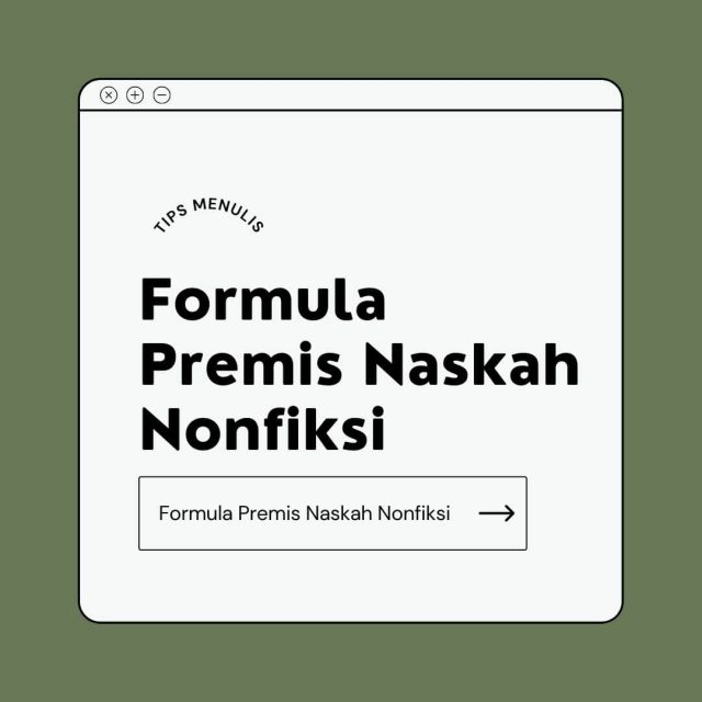 Formula Premis Naskah Nonfiksi